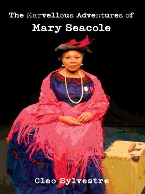 cover image of The Marvellous Adventures of Mary Seacole
